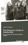 The Woman's Guide to Leadership The Woman's Guide to Leadership