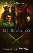 Smii7y+ House: Echoes Of The Abyss