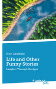 Life and Other Funny Stories Life and Other Funny Stories