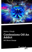 Confessions Off An Addict Confessions Off An Addict